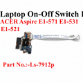 Acer | Power Button Board | N/A | Aspire E1-571 E1-531 E1-521 NE56R