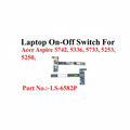 Acer | Power Button Board | LLS-6582P | Aspire 5742 5336 5733 5253 5250