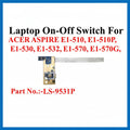 Acer | Power Button Board | LS-9531P | Aspire E1-510 E1-510P E1-530 E1-532 E1-570 E1-570G