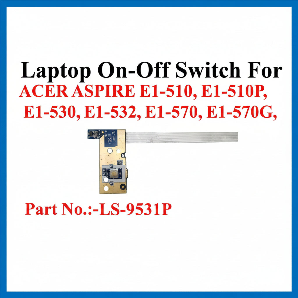 Acer | Power Button Board | LS-9531P | Aspire E1-510 E1-510P E1-530 E1-532 E1-570 E1-570G