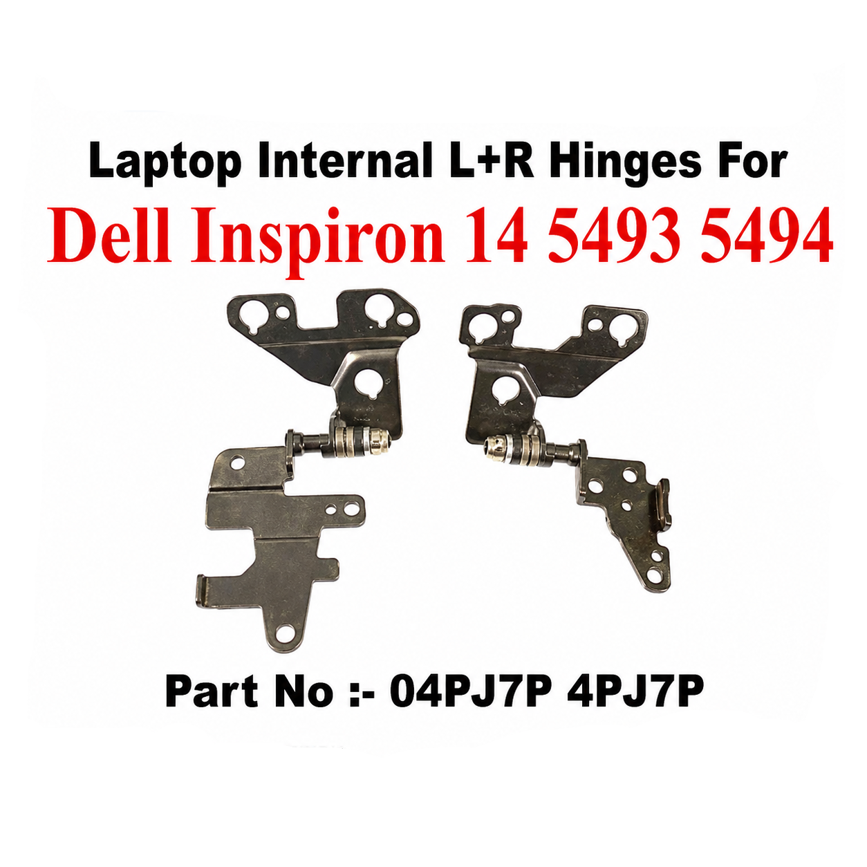 Dell | Laptop Hinges L+R | 04PJ7P 4PJ7P | Inspiron 14 5493 5494