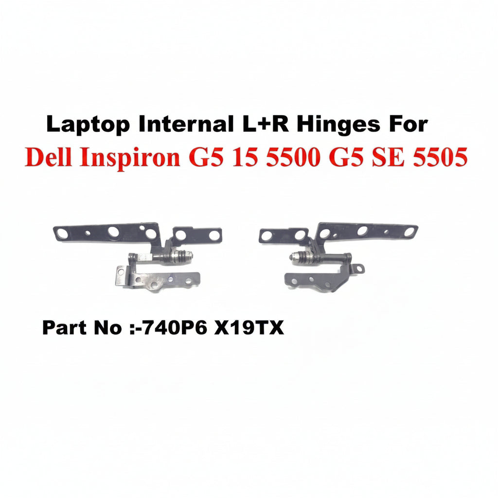 Dell | Laptop Internal L+R Hinges | 740P6 X19TX | Inspiron G5 15 5500, G5 SE 5505