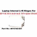 HP | Laptop Hinges (L+R) | M75740-001 | Victus 16-D 16-E TPN-Q264 TPN-Q263