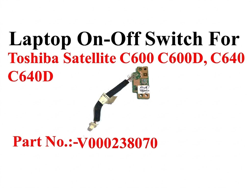 Toshiba | Power Button Switch | V000238070 | Satellite C600 C600D C640 C640D
