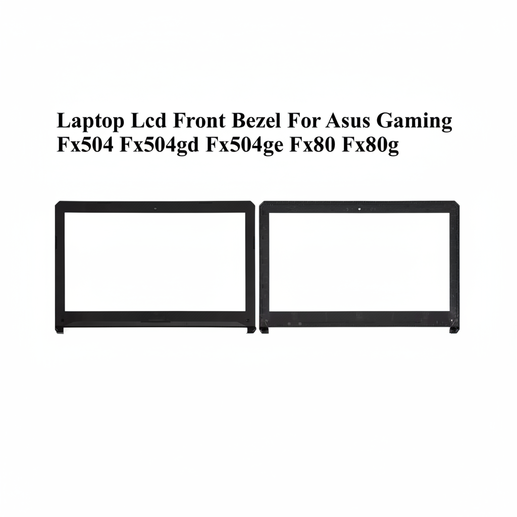 Asus | LCD Front Bezel | FX504 | FX504 FX504GD FX504GE FX80 FX80G