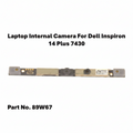 Laptop internal camera module for Dell Inspiron 14 Plus 7430 with part number 89W67 on a white background.