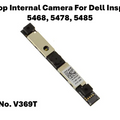 Dell Inspiron 5468 5478 5485 Internal Laptop Camera V369T