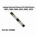 Dell Vostro 3561 3562 3565 3567 3568 3578 Internal Webcam Camera Module CVRNR