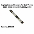 Dell Vostro 3561 3562 3565 3567 3568 3578 Internal Webcam Camera Module CVRNR