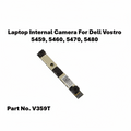 Dell Vostro 5459 / 5460 / 5470 / 5480 Built-in Webcam Camera Module Spare Part V359T