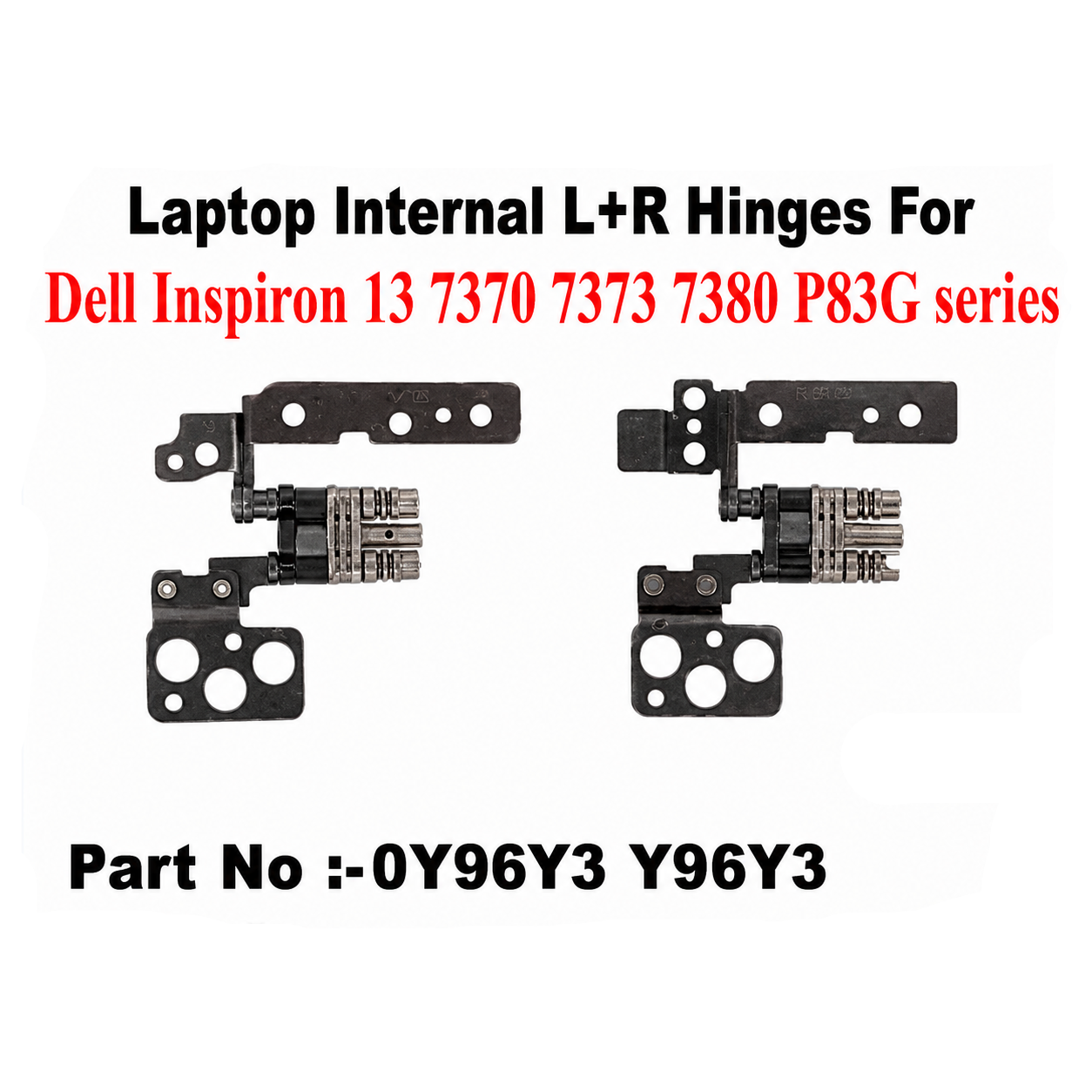 Dell | Laptop Hinges (L+R) | 0Y96Y3 Y96Y3 | Inspiron 13 7370 7373 7380 P83G
