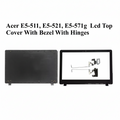 Acer | LCD Top Cover with Bezel & Hinges | E5-571G | E5-511 E5-521 E5-571G