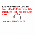 LENOVO | DC Jack | 921467479270 | IdeaPad 300-14IBR 300-14ISK 300-15IBR 300-15ISK 300-17ISK