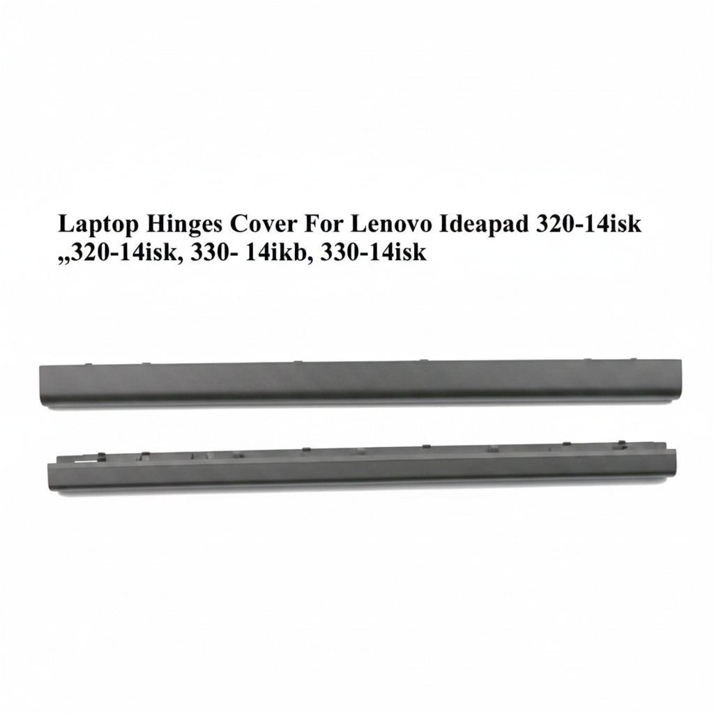 Lenovo | Laptop Hinges Cover | IdeaPad 320 14ISK 330 14IKB 14ISK