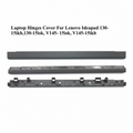 Lenovo | Laptop Hinges Cover | IdeaPad 130 15IKB 15ISK V145 15IKB 15ISK