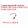 TOSHIBA | DC Jack | C-DOCK | Satellite C600 C640 C640D C645 C645D C650 C655