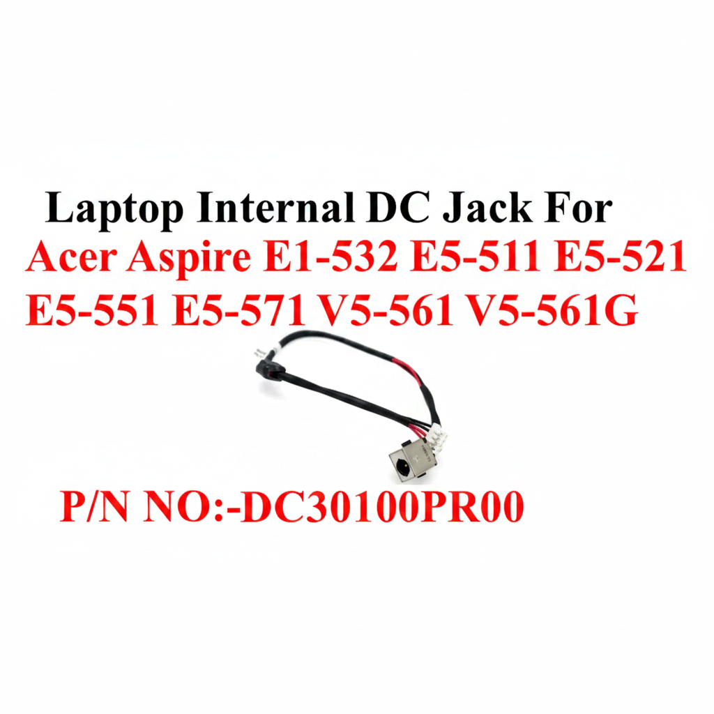Acer | DC Jack | DC30100PR00 | Aspire E1-532 E5-511 E5-521 E5-551 E5-571 V5-561 V5-561G